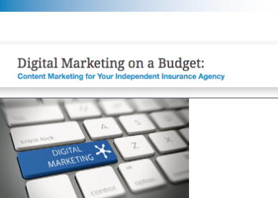 Digital Marketing on a Budget: Content Marketing for Your Independent Insurance Agency
