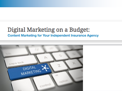 Digital Marketing on a Budget: Content Marketing for Your Independent Insurance Agency