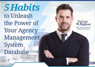 5 Habits to Unleash the Power of Your Agency Management System Database