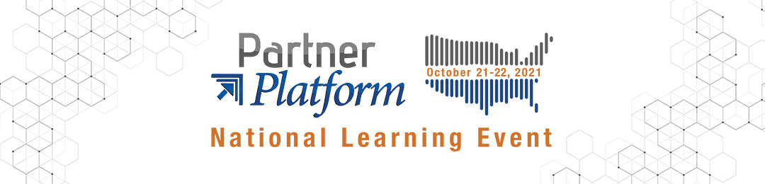 Partner Platform 2021 National Learning Event Recap